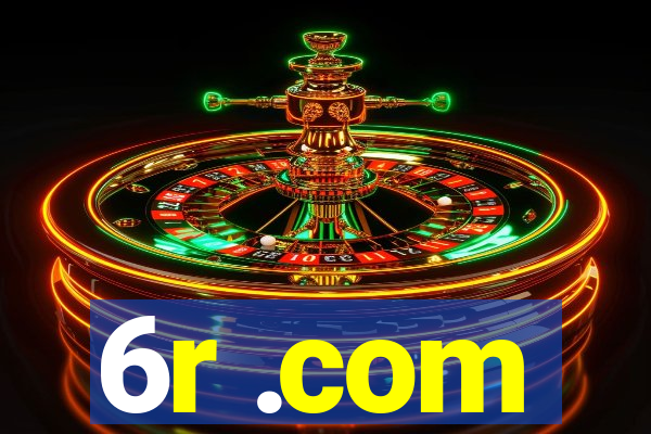 6r .com